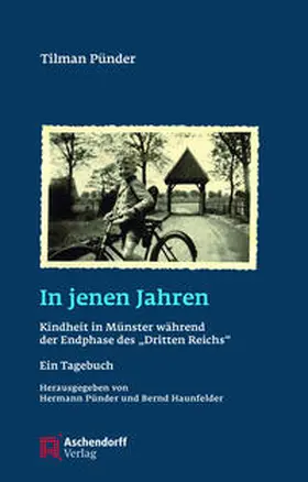 Pünder / Haunfelder |  Tilman Pünder: In jenen Jahren | Buch |  Sack Fachmedien