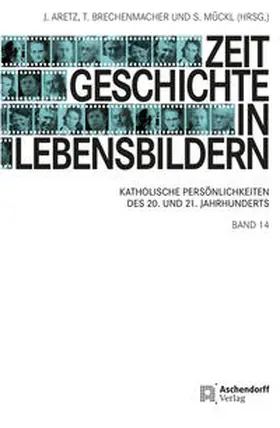 Aretz / Brechenmacher / Mückl |  Zeitgeschichte in Lebensbildern 14 | Buch |  Sack Fachmedien