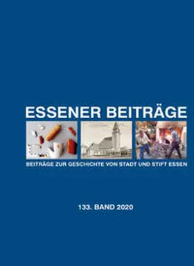Historischer Verein für Stadt und Stift Essen |  Essener Beiträge: Beiträge zur Geschichte von Stadt und Stift Essen | Buch |  Sack Fachmedien