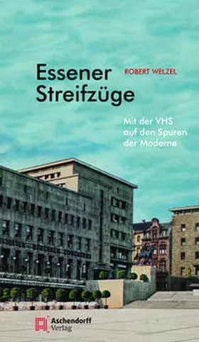 Welzel |  Essener Streifzüge 4 | Buch |  Sack Fachmedien