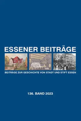 Historischer Verein für Stadt und Stift Essen |  Essener Beiträge: Beiträge zur Geschichte von Stadt und Stift Essen | Buch |  Sack Fachmedien