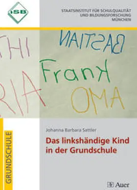 Sattler |  Das linkshändige Kind in der Grundschule | Buch |  Sack Fachmedien