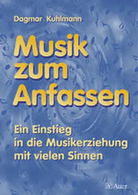 Kuhlmann |  Musik zum Anfassen | Buch |  Sack Fachmedien