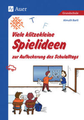 Bartl |  Viele klitzekleine Spielideen 1. Zur Auflockerung des Schulalltags | Buch |  Sack Fachmedien