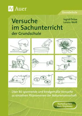 Dröse / Weiß |  Versuche im Sachunterricht der Grundschule | Buch |  Sack Fachmedien