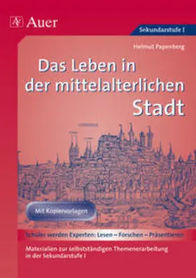 Papenberg |  Das Leben in der mittelalterlichen Stadt | Buch |  Sack Fachmedien