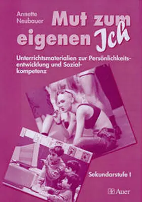 Neubauer |  Mut zum eigenen Ich | Buch |  Sack Fachmedien