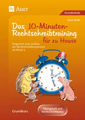 Tacke |  Eltern helfen ihrem Kind. Das 10-Minuten-Rechtschreibtraining | Buch |  Sack Fachmedien