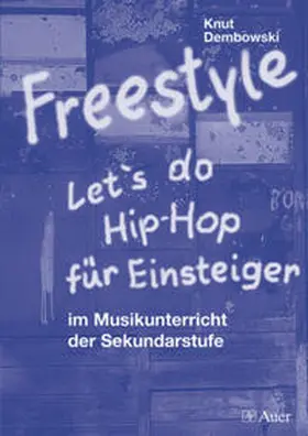 Dembowski |  Freestyle - Let's do Hip-Hop für Einsteiger | Buch |  Sack Fachmedien