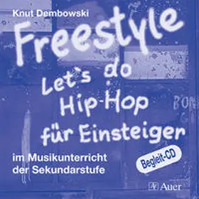 Dembowski |  Freestyle - Let's do Hip-Hop für Einsteiger (CD) | Sonstiges |  Sack Fachmedien