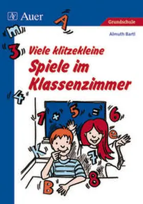 Bartl |  Viele klitzekleine Spiele im Klassenzimmer | Buch |  Sack Fachmedien