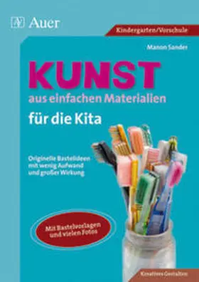Sander |  Kunst aus einfachen Materialien für die Kita | Buch |  Sack Fachmedien