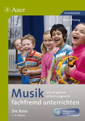 Freitag |  Musik fachfremd unterrichten - Die Basis 1-4 | Buch |  Sack Fachmedien