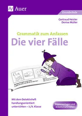 Heisler / Müller |  Grammatik zum Anfassen - Die vier Fälle | Buch |  Sack Fachmedien