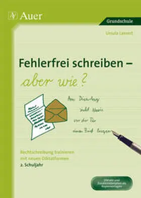Lassert |  Fehlerfrei Schreiben - aber wie? Rechtschreibung trainieren mit neuen Diktatformen 2. Klasse | Buch |  Sack Fachmedien