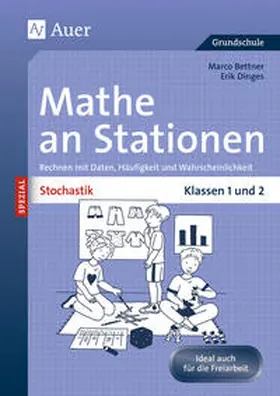 Bettner / Dinges | Stochastik an Stationen. 1. und 2. Klasse | Buch | 978-3-403-06697-2 | www2.sack.de