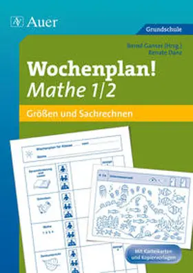 Ganser / Bernd / Danz |  Wochenplan Mathe 1/2, Größen und Sachrechnen | Buch |  Sack Fachmedien