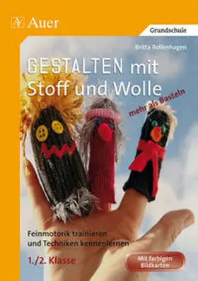 Bollenhagen |  Gestalten mit Stoff und Wolle - mehr als Basteln | Buch |  Sack Fachmedien