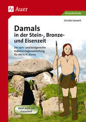 Lassert |  Damals in der Stein-, Bronze- und Eisenzeit | Buch |  Sack Fachmedien