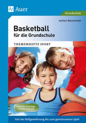 Neumerkel |  Basketball für die Grundschule | Buch |  Sack Fachmedien