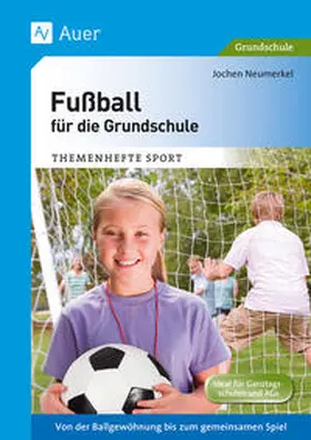 Neumerkel |  Fußball für die Grundschule | Buch |  Sack Fachmedien