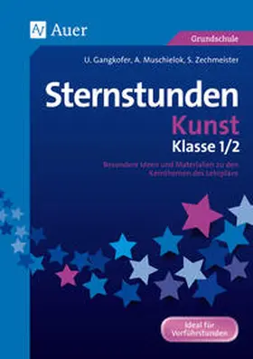 Gangkofer / U.Gangkofer / Muschielok |  Sternstunden Kunst - Klasse 1+2 | Buch |  Sack Fachmedien