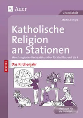 Knipp |  Katholische Religion an Stationen Das Kirchenjahr | Buch |  Sack Fachmedien