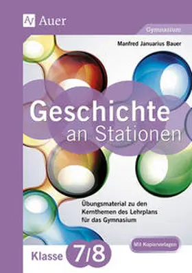 Bauer |  Geschichte an Stationen 7-8 Gymnasium | Buch |  Sack Fachmedien