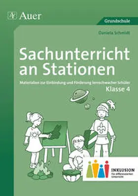 Schmidt |  Sachunterricht an Stationen 4 Inklusion | Buch |  Sack Fachmedien