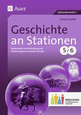Göhler |  Geschichte an Stationen 5-6 Inklusion | Buch |  Sack Fachmedien