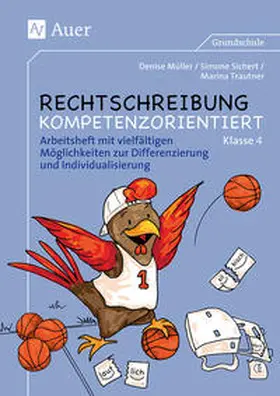 Müller / Sichert / Trautner |  Rechtschreibung kompetenzorientiert - Klasse 4 AH | Buch |  Sack Fachmedien