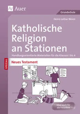 Worm | Katholische Religion an Stationen Neues Testament | Buch | 978-3-403-07435-9 | sack.de