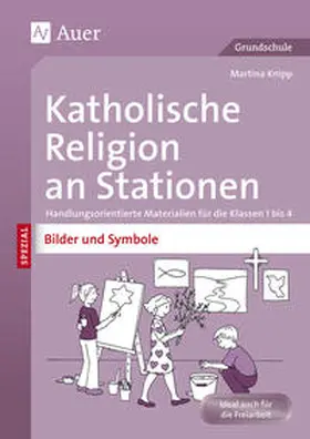 Knipp |  Katholische Religion an Stationen Bilder & Symbole | Buch |  Sack Fachmedien
