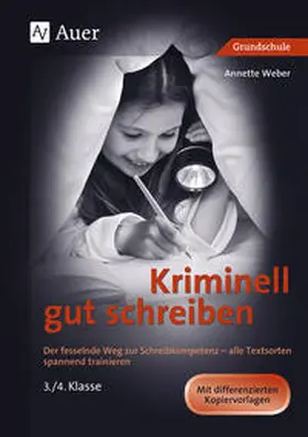 Weber |  Kriminell gut schreiben Klasse 3 und 4 | Buch |  Sack Fachmedien