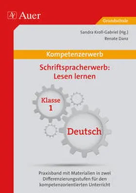 Kroll-Gabriel / Danz |  Kompetenz Schriftspracherwerb Lesen lernen | Buch |  Sack Fachmedien