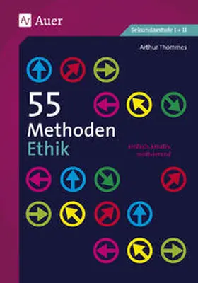 Thömmes |  55 Methoden Ethik | Buch |  Sack Fachmedien