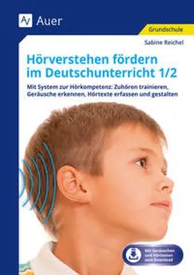 Reichel |  Hörverstehen fördern im Deutschunterricht 1-2 | Buch |  Sack Fachmedien