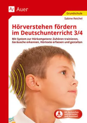Reichel |  Hörverstehen fördern im Deutschunterricht 3-4 | Buch |  Sack Fachmedien