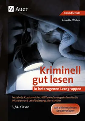 Weber |  Kriminell gut lesen in heterogenen Lerngruppen 3-4 | Buch |  Sack Fachmedien