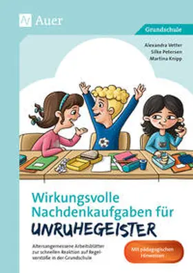 Vetter / Petersen / Knipp |  Wirkungsvolle Nachdenkaufgaben für Unruhegeister | Buch |  Sack Fachmedien