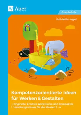 Müller-Appel |  Kompetenzorientierte Ideen für Werken & Gestalten | Buch |  Sack Fachmedien
