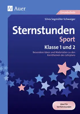 Segmüller-Schwaiger |  Sternstunden Sport - Klasse 1 und 2 | Buch |  Sack Fachmedien