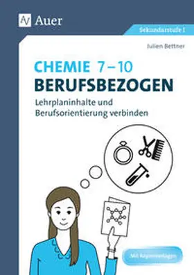 Bettner |  Chemie 7-10 berufsbezogen | Buch |  Sack Fachmedien