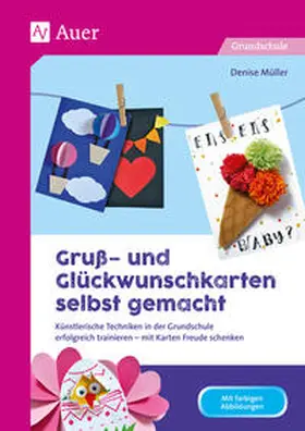 Müller |  Gruß- und Glückwunschkarten selbst gemacht | Buch |  Sack Fachmedien