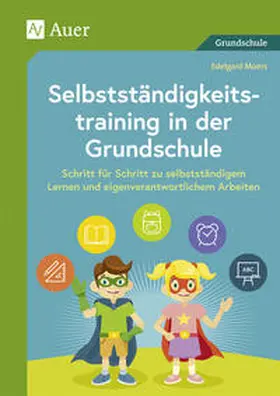 Moers |  Selbstständigkeitstraining in der Grundschule | Buch |  Sack Fachmedien