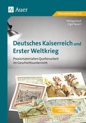 Koch / Squarr |  Deutsches Kaiserreich und Erster Weltkrieg | Buch |  Sack Fachmedien