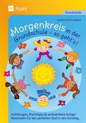 Kroll-Gabriel |  Morgenkreis in der Grundschule - so gehts! | Buch |  Sack Fachmedien