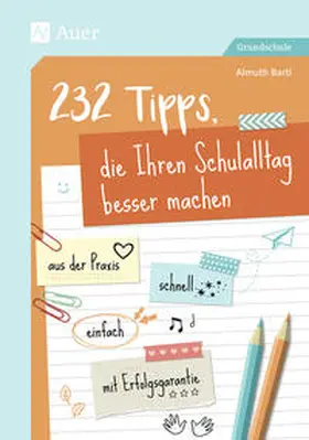 Bartl |  232 Tipps, die Ihren Schulalltag besser machen | Buch |  Sack Fachmedien
