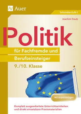 Traub |  Politik für Fachfremde und Berufseinsteiger 9-10 | Buch |  Sack Fachmedien