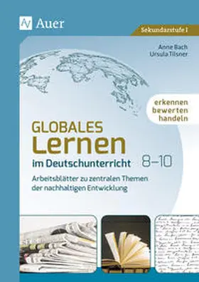 Bach / Tilsner |  Globales Lernen im Deutschunterricht 8-10 | Buch |  Sack Fachmedien